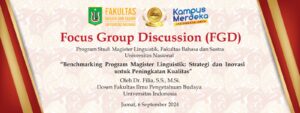 Read more about the article Benchmarking Program Magister Linguistik : Focus Group Discussion (FGD) dengan tema: “Strategi dan Inovasi untuk Peningkatan Kualitas”